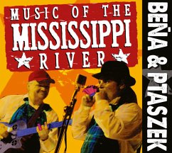 Music Of The Mississippi River - Bena & Ptaszek