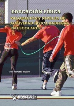Educación física : valoración y niveles de actividad física habitual en escolares - Valverde Pujante, José