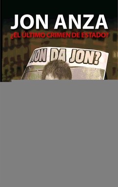 Jon Anza : ¿el último crimen de estado? - Petrikorena, Juan José; Zinkunegi Garmendia, Joseba