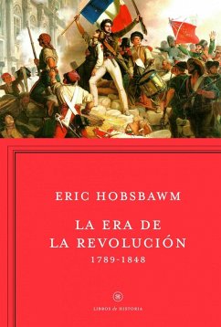 La era de la revolución, 1789-1848 - Hobsbawm, E. J.