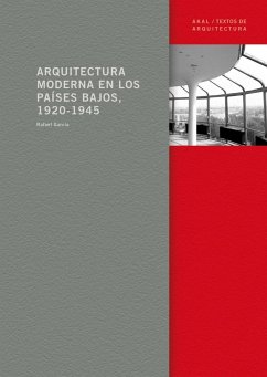 Arquitectura moderna en los Países Bajos, 1920-1945 - García García, Rafael