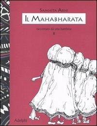 Arni, S: Mahabharata raccontato da una bambina - Arni, Samhita Arni, S: Mahabharata raccontato da una bambina - Arni, Samhita