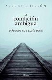 La condición ambigua : diálogos con Lluís Duch