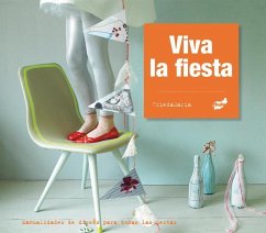 Viva La Fiesta: Manualidades de Diseño Para Todas Las Fiestas - Friedamaria