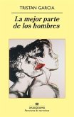 La mejor parte de los hombres La mejor parte de los hombres
