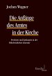Die Anfaenge des Amtes in der Kirche - Bild 1