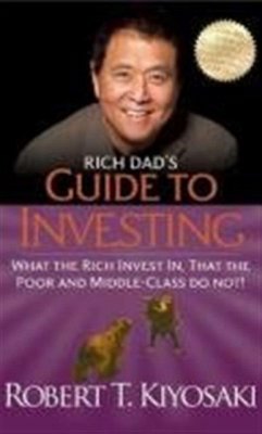 Rich Dad's Guide to Investing - Kiyosaki, Robert T.
