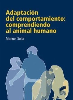 Adaptación del comportamiento : comprendiendo al animal humano - Soler Cruz, Manuel