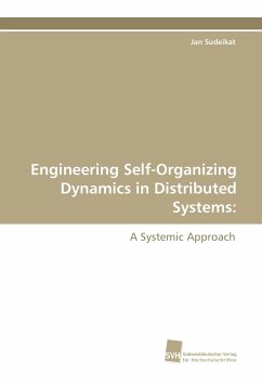 Engineering Self-Organizing Dynamics in Distributed Systems: - Sudeikat, Jan