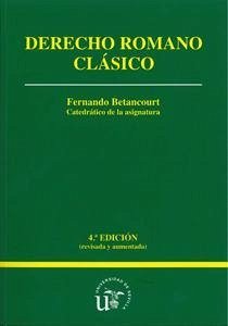 Derecho romano clásico - Betancourt Serna, Fernando