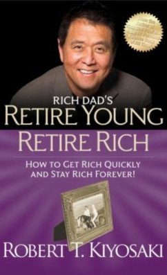 Retire Young Retire Rich - Kiyosaki, Robert T.