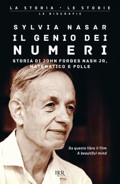 Cover Il genio dei numeri. Storia di John Forbes Nash jr, matematico e folle