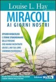 Miracoli ai giorni nostri Miracoli ai giorni nostri