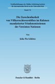 Die Zurechenbarkeit von Völkerrechtsverstößen im Rahmen mandatierter Friedensmissionen der Vereinten Nationen.