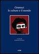 Gramsci. Le culture e il mondo