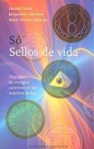 Sô, sellos de vida : descubre las energías curativas de los maestros de luz
