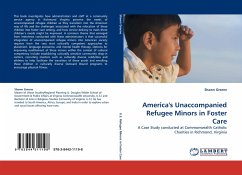 America''s Unaccompanied Refugee Minors in Foster Care - Greene, Shawn