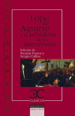 Lope de Aguirre y la rebelión de los marañones - Aguirre, Lope de