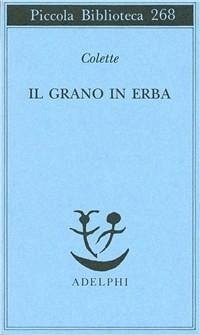 Il grano in erba - Colette