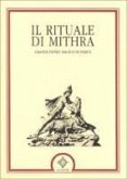 Il rituale di Mithra. Papiro magico di Parigi Il rituale di Mithra. Papiro magico di Parigi