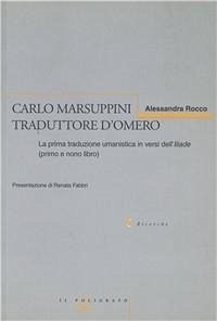 Carlo Marsuppini traduttore d'Omero. La prima traduzione umanistica in versi dell'Iliade