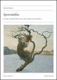Ipocondria. Lo stato attuale della ricerca nel campo psicoanalitico