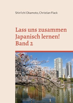 Lass uns zusammen Japanisch lernen 2! - Okamoto, Shin'ichi;Flack, Christian