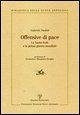 Offensive di pace. La Santa Sede e la prima guerra mondiale