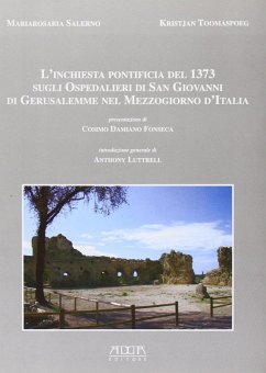 Cover L' inchiesta pontificia del 1373 sugli ospedalieri di San Giovanni di Gerusalemme nel Mezzogiorno d'Italia
