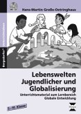 Lebenswelten Jugendlicher und Globalisierung, m. 1 CD-ROM