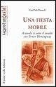 Una fiesta mobile. A tavola (e sotto il tavolo) con Ernest Hemingway