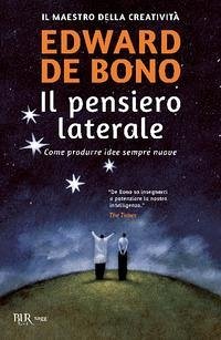 Cover Il pensiero laterale. Come produrre idee sempre nuove