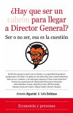 ¿Hay que ser un cabrón para llegar a director general?