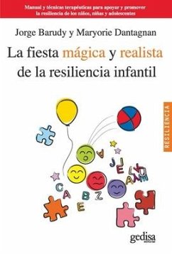 La Fiesta Magica Y Realista de la Resiliencia Infantil - Barudy, Jorge