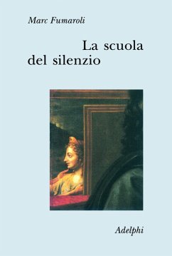 La scuola del silenzio. Il senso delle immagini nel XVII secolo Cover La scuola del silenzio. Il senso delle immagini nel XVII secolo