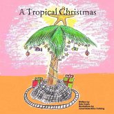 A Tropical Christmas A Tropical Christmas