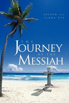 The Journey of the Messiah - Joseph and Linda Pye