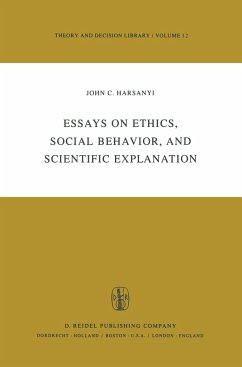 Essays on Ethics, Social Behaviour, and Scientific Explanation - Harsanyi, J. C.