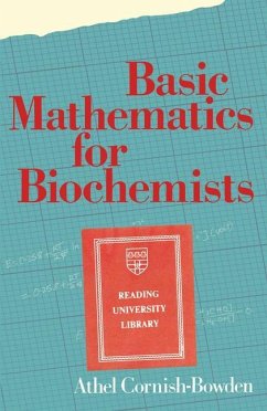 Basic Mathematics for Biochemists - Cornish-Bowden, A.