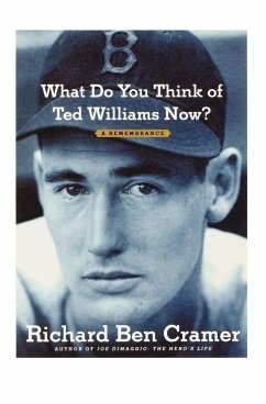 What Do You Think of Ted Williams Now? - Cramer, Richard Ben