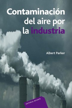 Contaminación del aire por la industria - Costa López, José; Parker, Albert; Simarro Dorado, Jose