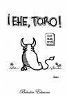 ¡Ehe, toro!