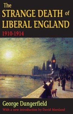 The Strange Death of Liberal England - Dangerfield, George