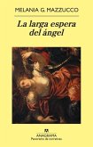 La larga espera del ángel La larga espera del ángel