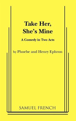 Take Her, She's Mine - Ephron, Phoebe; Ephron, Henry