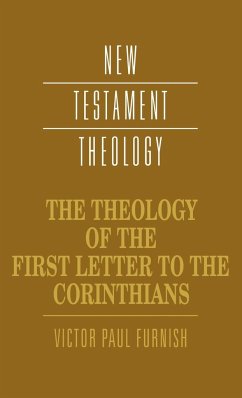 The Theology of the First Letter to the Corinthians - Furnish, Victor Paul