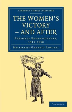 The Women's Victory - And After - Fawcett, Millicent Garrett