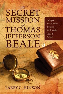 The Secret Mission of Thomas Jefferson Beale - Hinson, Larry C