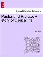 Pastor and Prelate. A story of clerical life. Vol. II. - Tellet, Roy