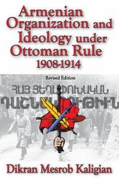 Armenian Organization and Ideology Under Ottoman Rule - Kaligian, Dikran